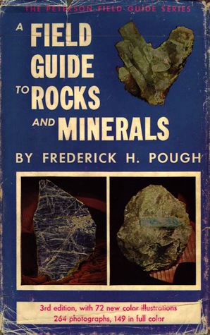 Fred Pough's classic Field Guide to Rocks and Minerals