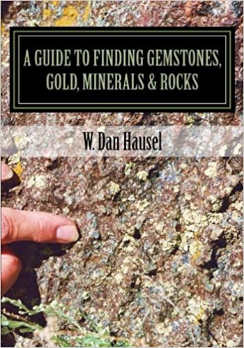A Guide to Finding Gemstones, Gold, Minerals & Rocks Book Cover
